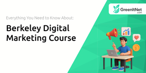Berkeley Digital Marketing Course: Everything You Need to Know