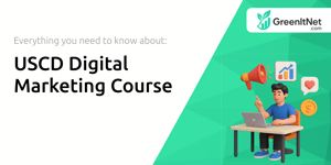 USCD Digital Marketing Course: Everything You Need to Know