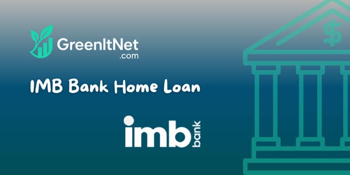 IMB Bank Home Loan: Check what you need to know